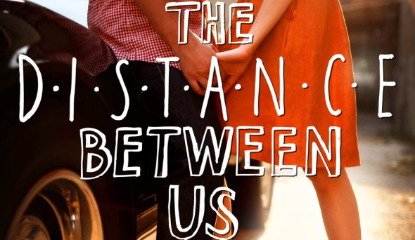 The-Distance-Between-Us-review